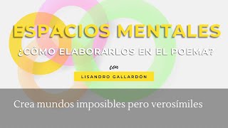 ¿Cómo crear la experiencia de inmersión en mundo imposible dentro de tu poema Clase 2 [upl. by Scarito]