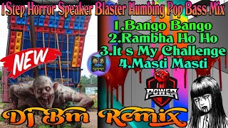 Dj Bm Remix 1Step Horror Humming Pop Bass Mix  Dj Bm Remix Trending Song  Dj Babu Present [upl. by Livi905]