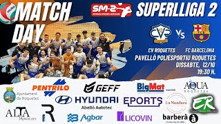 CV Roquetes amp Barça Voleibol SUPERLLIGA 2 VOLEIBOL MASCULINA [upl. by Inaleon]