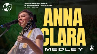 ANNA CLARA  MEDLEY AO VIVO  CONGRESSO MADUREIRA JOVENS DF E ENTORNO [upl. by Cand766]