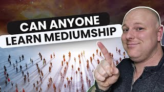 Can Anyone Become a Medium Discover Now  mediumship development for beginners [upl. by Theall]