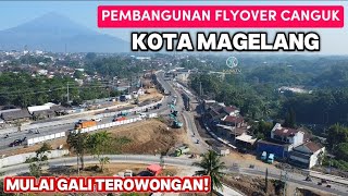 UPDATE PEMBANGUNAN FLYOVER DAN SEMI UNDERPASS CANGUK MAGELANG SIAP GALI TEROWONGAN [upl. by Anilet]