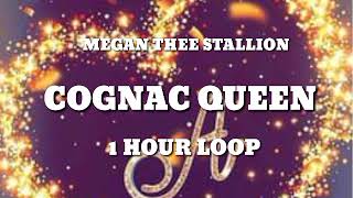 Megan Thee Stallion  Cognac Queen 1 HOUR LOOP [upl. by Annot684]