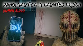 RANDONAUTICA CHALLENGE IN HAUNTED PRISON  IT TOOK US TO HUMAN BLOOD [upl. by Ellsworth524]