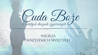 Wigilia Wszystkich Świętych  pomagajmy duszom zmarłych dostać się do Nieba [upl. by Dahle]