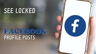 How to See Locked Facebook Profile Posts [upl. by Aihsenad862]