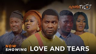 Love And Tears  Yoruba Movie 2024 Drama Jide Awobona Mimisola Daniel Niyi Johnson Toyin Alausa [upl. by Byrdie]