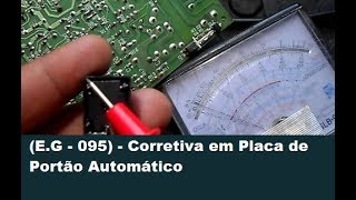 EG  095  Corretiva em Placa de Portão Automático [upl. by Gaby304]