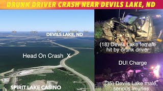 UPDATE Drunk Driver Head On Crash Near Devils Lake ND [upl. by Eanej]