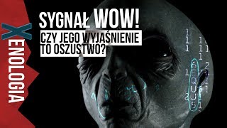 Sygnał WOW  Czy jego wyjaśnienie to oszustwo  Xenologia 1 [upl. by Amahcen]