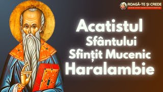 Acatistul Sfantului Sfintit Mucenic Haralambie  10 februarie [upl. by Atiraj635]