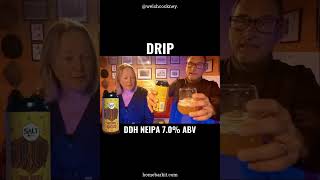 Drip DDH NEIPA Beer Review Salt Beer Factory [upl. by Eetse]