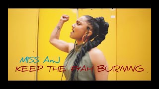 Miss ANJ  KEEP THE FYAH BURNING Official Video [upl. by Ebenezer]