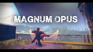 Magnum Opus  Destiny 2 [upl. by Hopper]