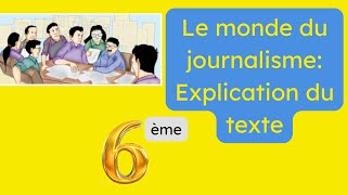 Le monde du journalisme 6ème année l Explication du texte Texte 3 Module 2 [upl. by Anilet]