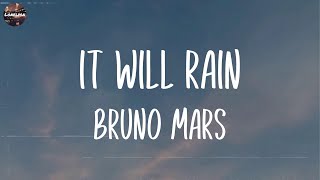 Bruno Mars  It Will Rain Lyrics  Wiz Khalifa Ed Sheeran Mix Lyrics [upl. by Evelc26]