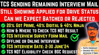 TCS Remaining Interview Mail  Applied For Drive  Batched  TCS NQT Results Status  Interview Date [upl. by Lajib103]