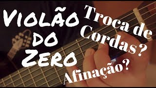 Como Trocar Cordas Como afinar Nylon  Aula de Música quotViolão do Zeroquot com Fabio Lima [upl. by Krasner205]