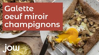 Recette de la galette champignons amp œuf miroir [upl. by Dat641]