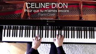 Celine Dion  Pour que tu maimes encore  Solo Piano Cover  Maximizer [upl. by Hanauq287]