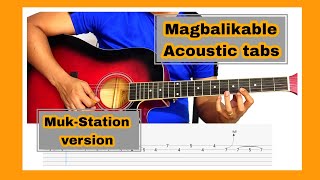 Magbalikable by MukStation acoustic tabs [upl. by Litton711]