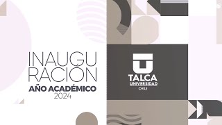 Ceremonia Inicio Año Académico Universidad de Talca 2024 [upl. by Bradshaw]