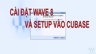 Hưỡng dẫn cài Plugin WAVE 8 vào CUBASE plugins [upl. by Sabas]