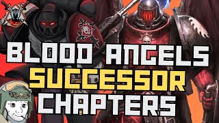 Most Iconic Blood Angel Succesors  Warhammer 40k Lore [upl. by Flavian904]