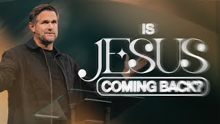 Is Jesus Coming Back  Kyle Idleman [upl. by Icnarf]