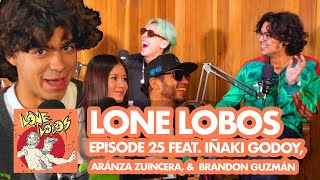 Mexico Edition Feat Iñaki Godoy  More  Lone Lobos With Xolo Maridueña amp Jacob Bertrand Ep 25 [upl. by Mckinney]