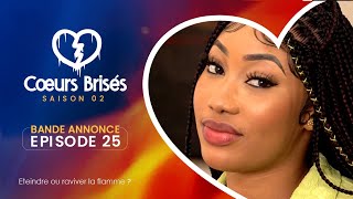 COEURS BRISÉS  Saison 2  Episode 25  Bande Annonce [upl. by Nahtaoj]