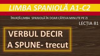 Verbul DECIR a Spune Timpul Trecut Perfect Simplu  Curs Limba Spaniola Incepatori 81 [upl. by Yesrej]