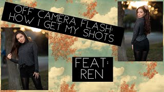 Off Camera Flash Tutorial  How to get shots like me Feat Ren [upl. by Leasa]