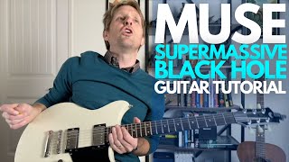 Supermassive Black Hole by Muse Guitar Tutorial  Guitar Lessons with Stuart [upl. by Terryl]