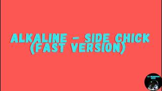 Alkaline  Side Chick FAST VERSION AUDIO BY DJ SHAQDHON [upl. by Snowman]