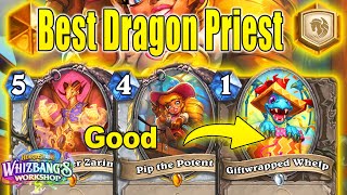 81 Winrate Dragon Priest Deck Thats Actually Pretty Good At Whizbangs Workshop  Hearthstone [upl. by Yeslaehc]