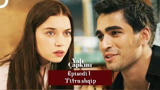 Yali Capkini – Episodi 1 me Titra Shqip [upl. by Adnolehs556]