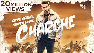 CHARCHE  Full Video  Gippy Grewal  Neha Sharma  Shipra Goyal  Babbal Rai  Rakesh Mehta [upl. by Ymmas]