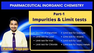 Impurities and Limit tests  Pharmaceutical Inorganic Chemistry [upl. by Rotsen]