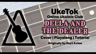 Della And The Dealer  ukulele cover playalong and tutorial  UkeTok Online Ukulele Club [upl. by Nonnerb]