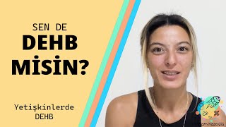 Yetişkinlerde DEHB ve Yaşadıklarım  ADHD  DEHB Belirtileri [upl. by Harold]