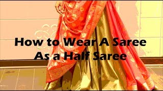 How to wear a Saree Like a Half Saree  Lehenga Saree Drape [upl. by Aonehc]