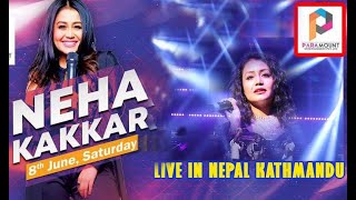 Neha kakkar Live Concert in Nepal  LOD  Paramount Entertainment [upl. by Aydin]