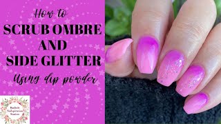 EASY SCRUB OMBRE AND GLITTER ACCENT [upl. by Stringer]