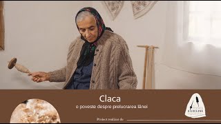 Claca  o poveste despre prelucrarea lânei [upl. by Pineda874]