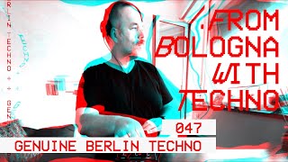 Genuine Berlin Techno 047    From Bologna With Techno    Holiday Techno    Rawganic [upl. by Gervais]