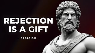 Why Rejection is a Gift  Stoic Perspective [upl. by Nrev]