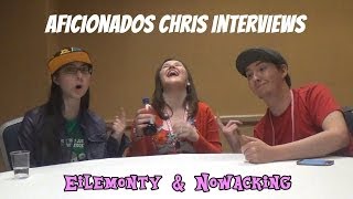 Aficionados Chris Interviews EileMonty and Nowacking [upl. by Annaerdna340]