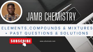 JAMB Chemistry 2025 EP 2  Elements Compounds and Mixtures [upl. by Dulce]