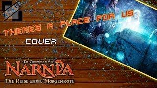 Theres a place for us  Cover Narnia 3 soundtrack [upl. by Oniuqa55]